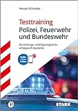 STARK Testtraining Polizei, Feuerwehr und Bundeswehr: Einstellungs- und Eignungstests erfolgreich bestehen (STARK-Verlag - Einstellungs- und Einstiegstests)