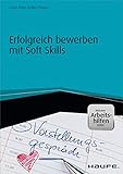 Erfolgreich bewerben mit Soft Skills - inkl. Arbeitshilfen online (Haufe Fachbuch)