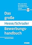 STARK Das große Hesse/Schrader Bewerbungshandbuch: Alles, was Sie für eine erfolgreiches Berufsleben wissen müssen (STARK-Verlag - Bewerbungsratgeber)
